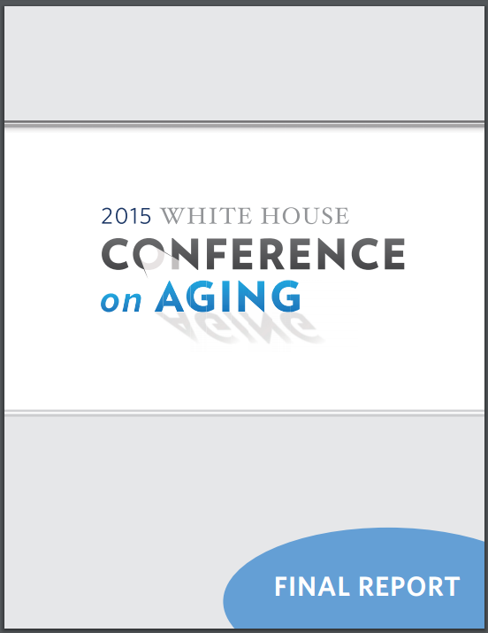 White House Releases Final Report from 2015 Conference on Aging