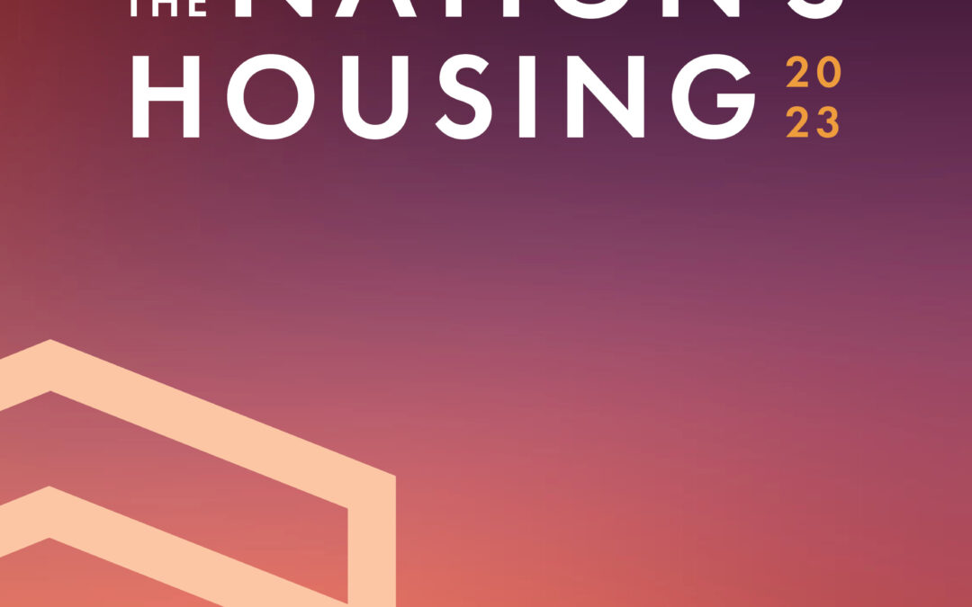 The State of the Nation’s Housing 2023 Report Released by JCHS of Harvard University