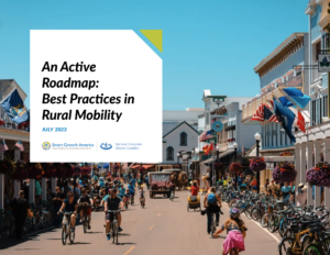 Smart Growth America Releases “An Active Roadmap: Best Practices in Rural Mobility”